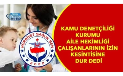 KDK Aile Hekimliği Çalışanlarının İzin Kesintisine Dur Dedi