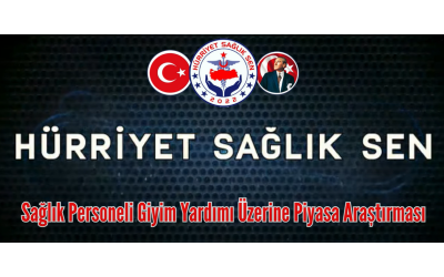 Hürriyet Sağlık-Sen Giyim Yardımı Piyasa Araştırması