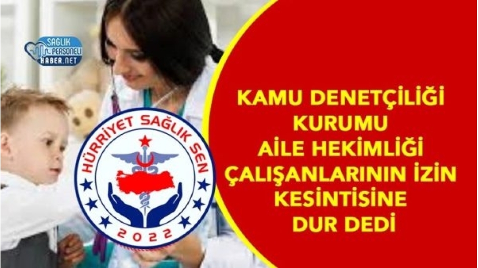 KDK Aile Hekimliği Çalışanlarının İzin Kesintisine Dur Dedi